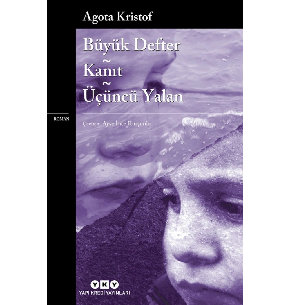 Büyük Defter Kanıt Üçüncü Yalan Agota Kristof Yapı Kredi
