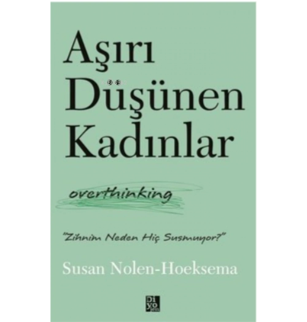 Aşırı Düşünen Kadınlar Susan Nolen Diyojen