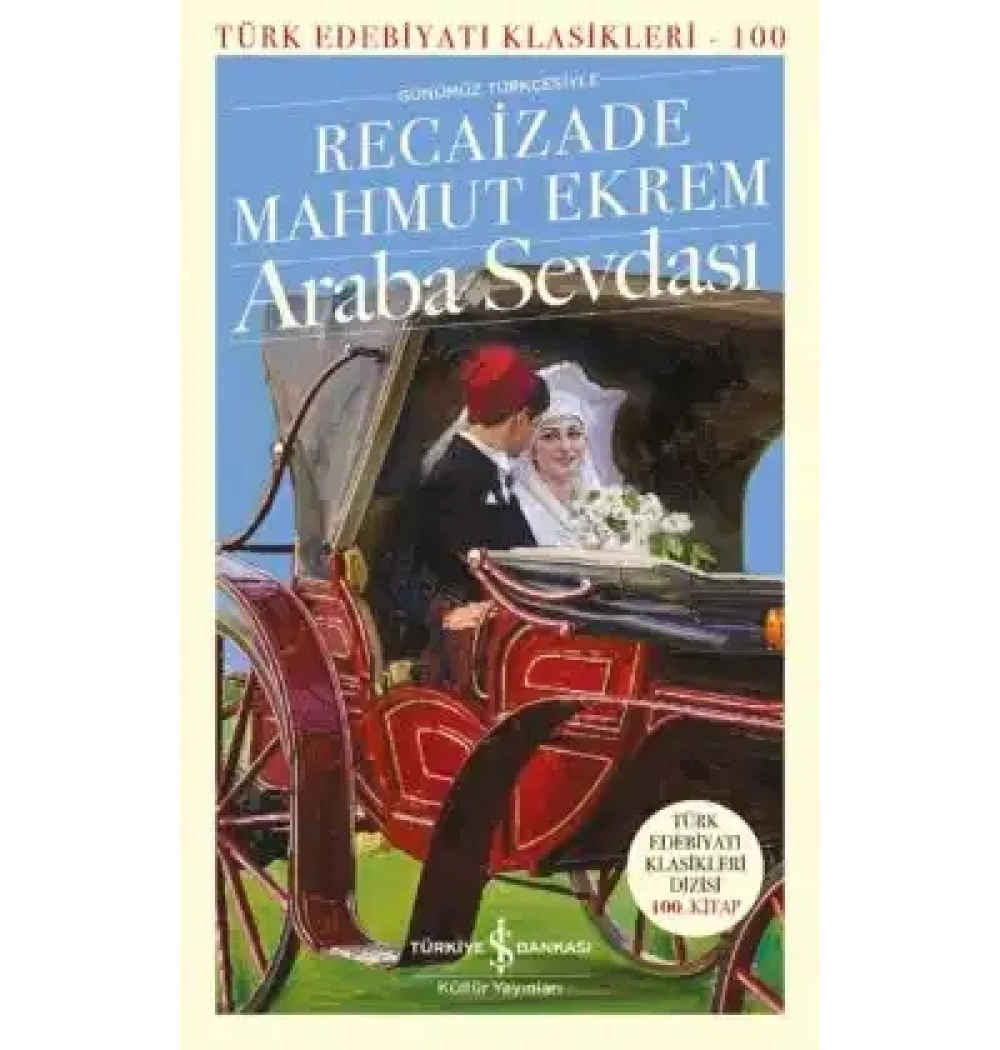 Araba Sevdası Recaizade Mahmut Ekrem İş Bankası