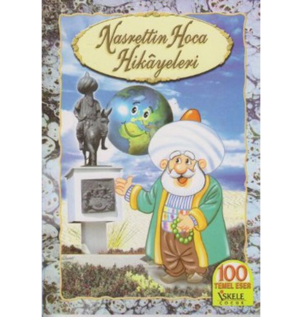 Nasrettin Hoca Hikayeleri 100 Temel Eser İskele Yayın