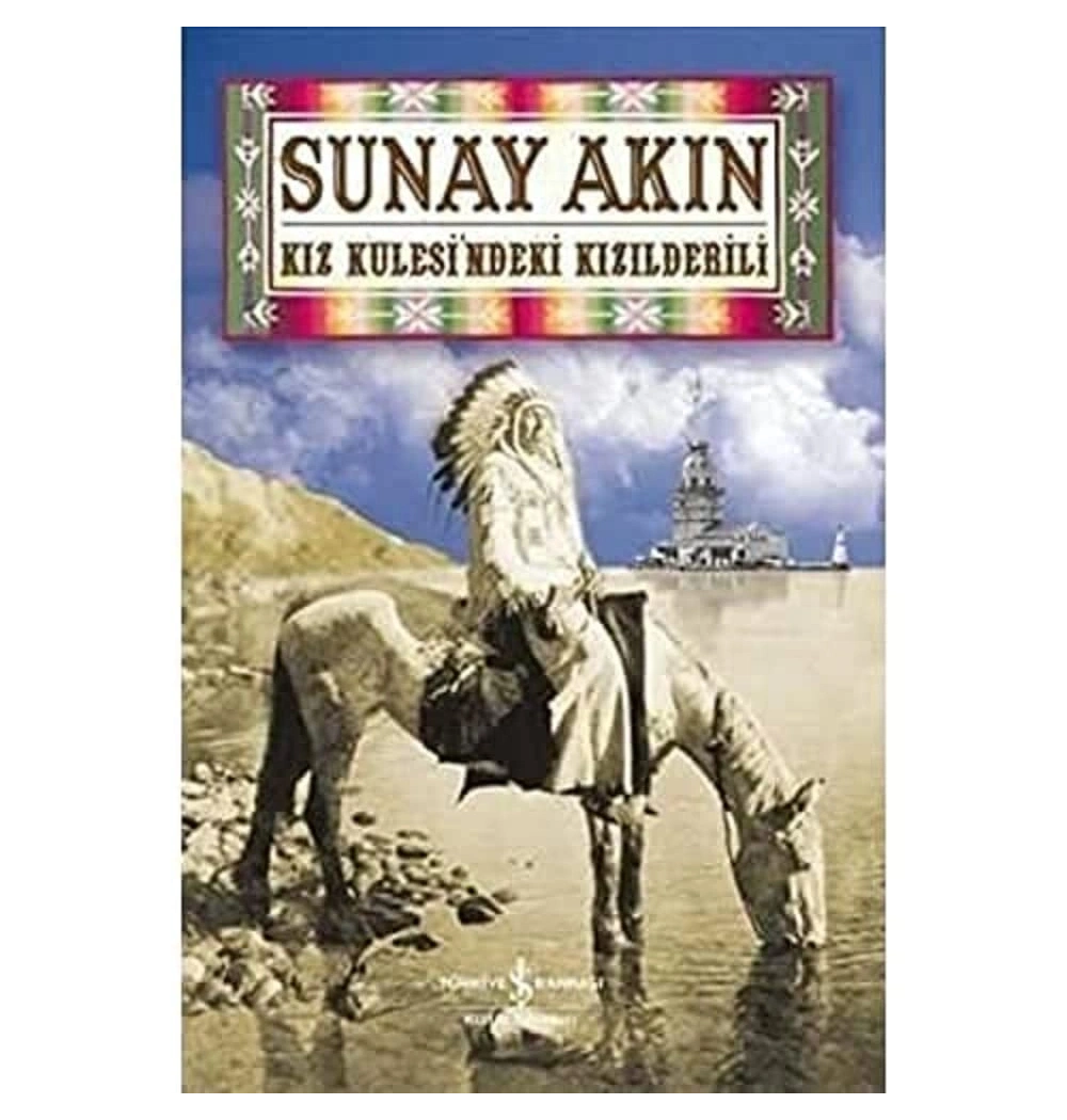 Kız Kulesindeki Kızılderili / S.Akın / İş Bankası