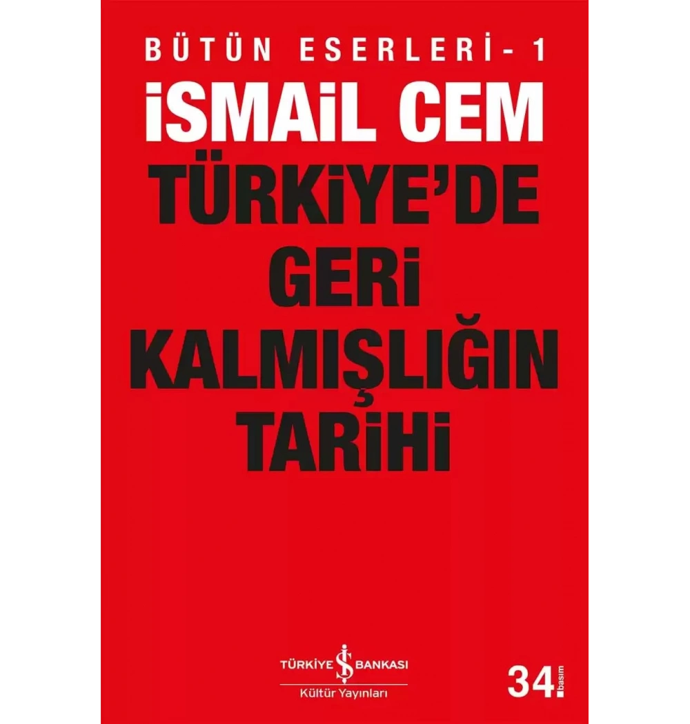 Türkiyede Geri Kalmışlığın Tarihi / İsmail Cem