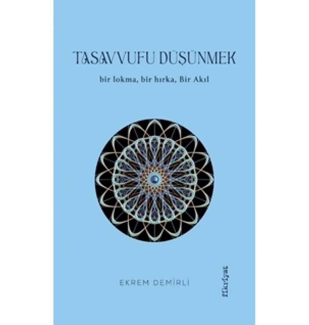 Tasavvufu Düşünmek Ekrem Demirli Fikriyat Yayın