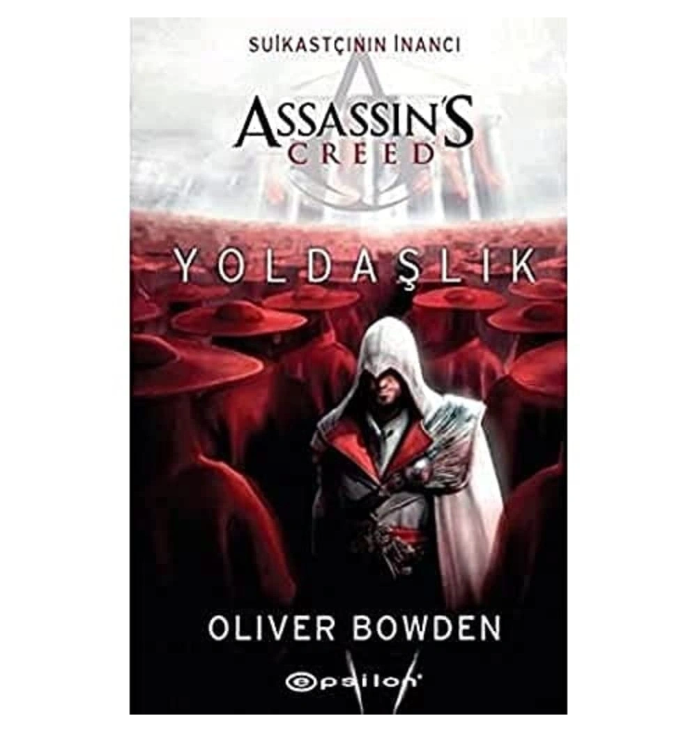 Suikastçının İnancı Assassıns Creed Yoldaşlık Epsilon