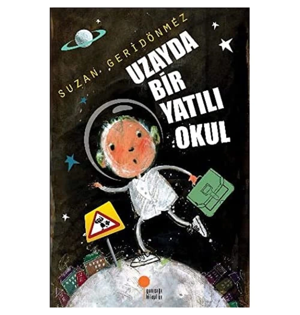 Uzayda Bir Yatılı Okul Suzan Geridönmez-Günışığı