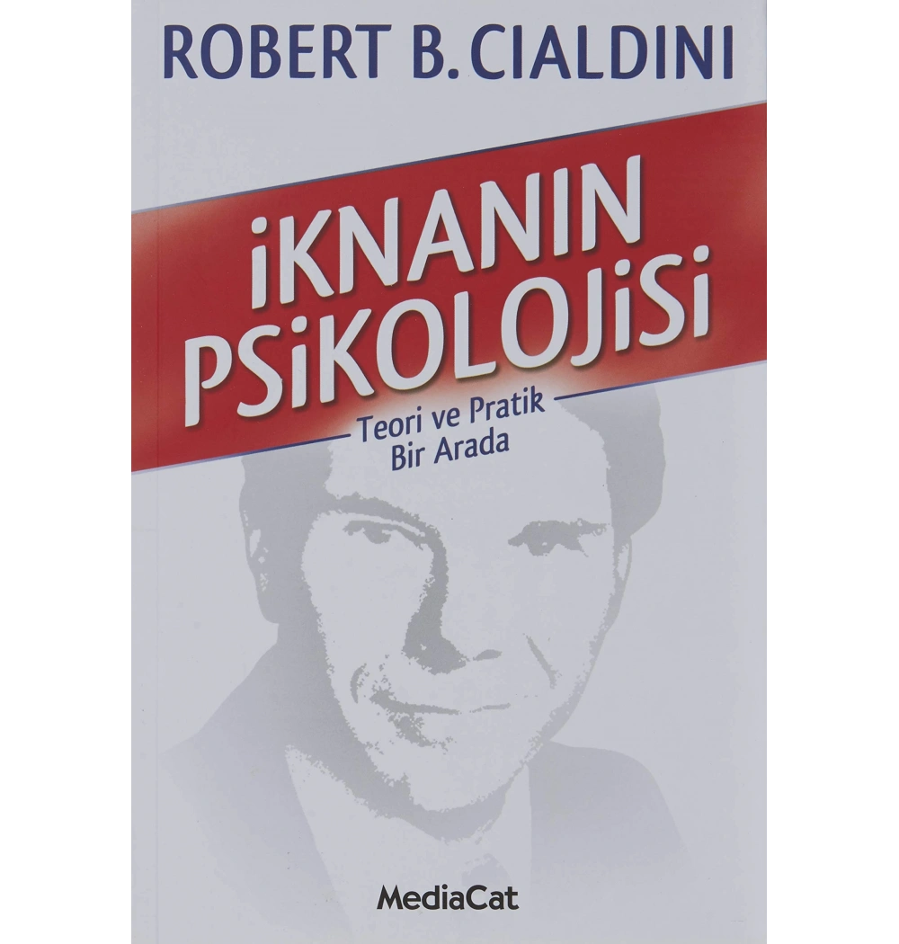 İknanın Psikolojisi. Robert B.Cıaldını  Mediacat