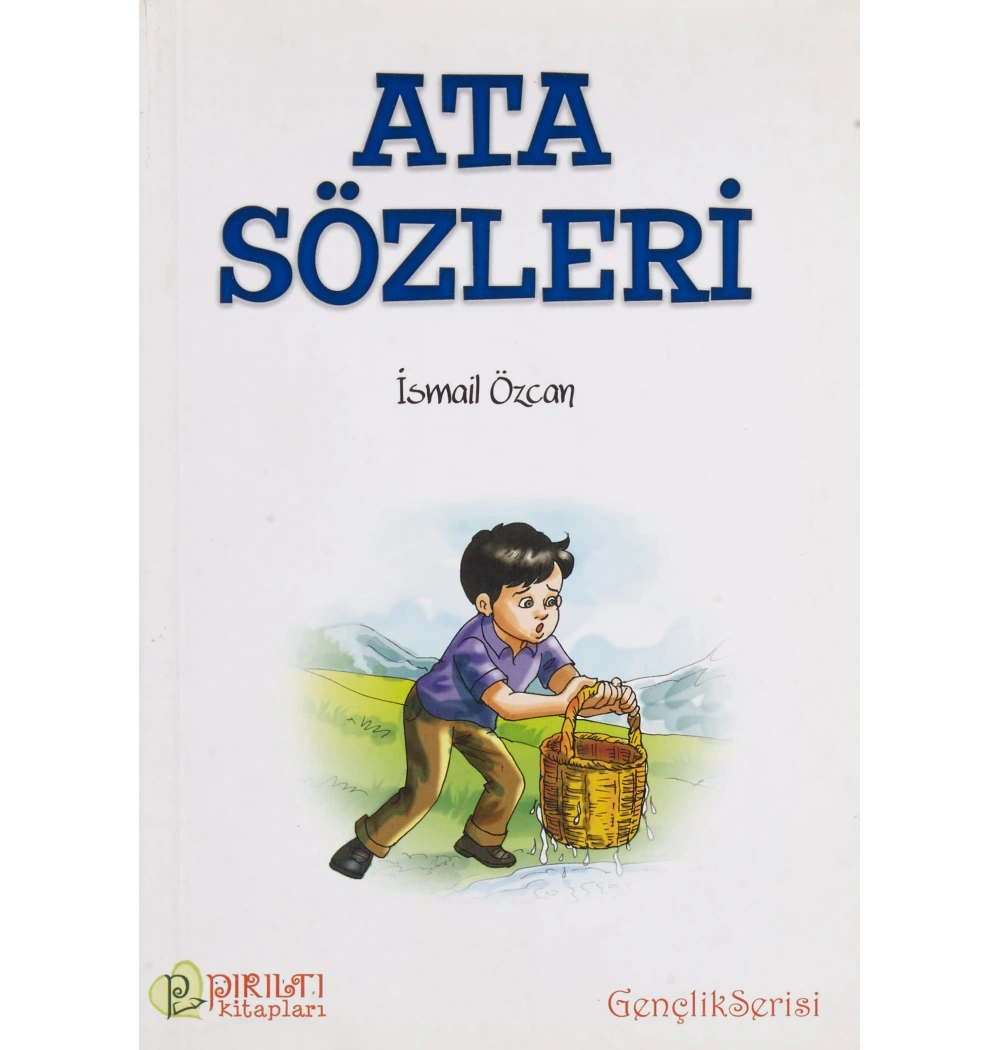 Ata Sözleri Ismail Özcan Pirilti