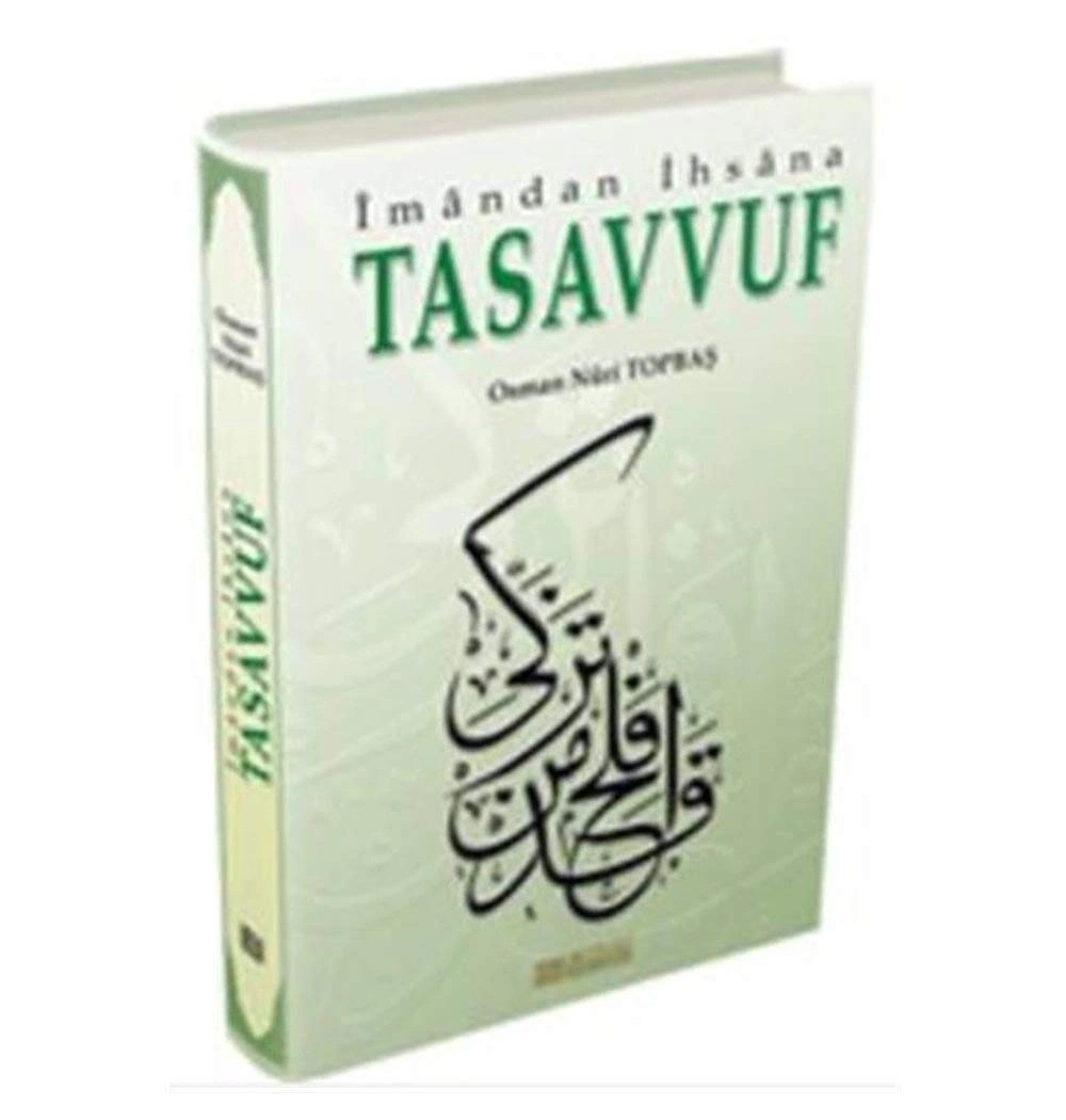 İmandan İhsana Tasavvuf   O. Nuri Topbaş Erkam Yayınları