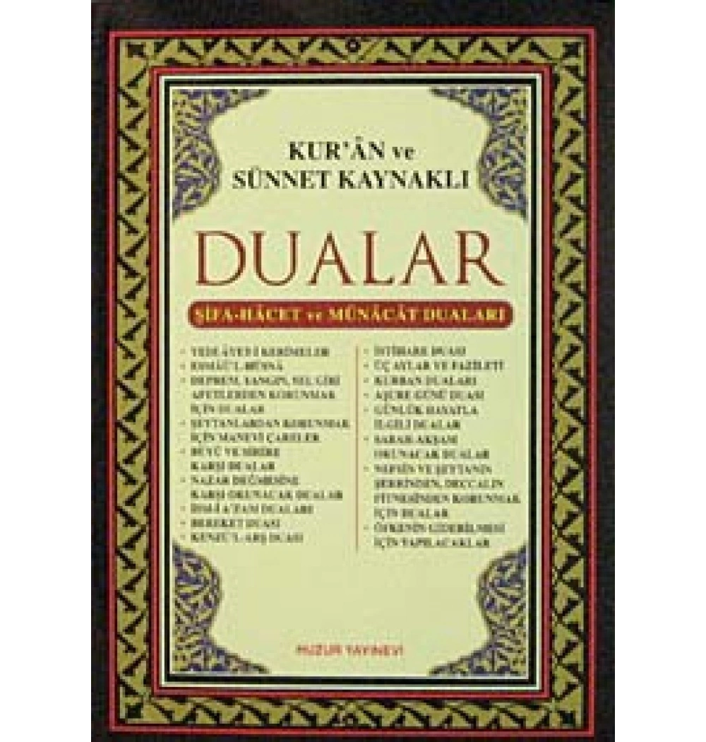 Kuran Ve Sünnet Kaynaklı Dualar - Huzur