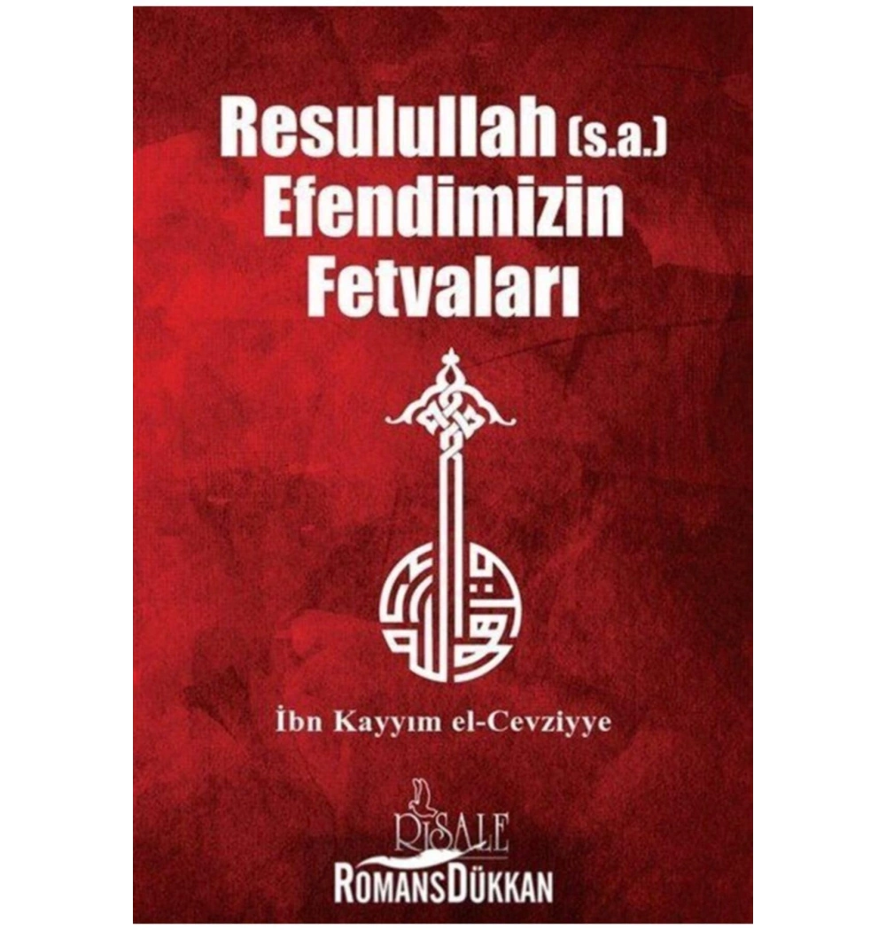 Resulullah Efendimizin Fetvaları.İbni Kayyım Elcezviyye