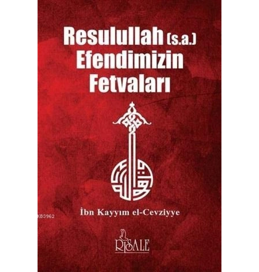 Resulullah Efendimizin Fetvaları.İbni Kayyım Elcezviyye