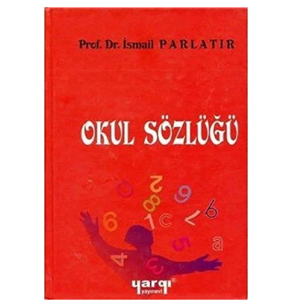 Yargı Okul Sözlüğü  İsmail Parlatır