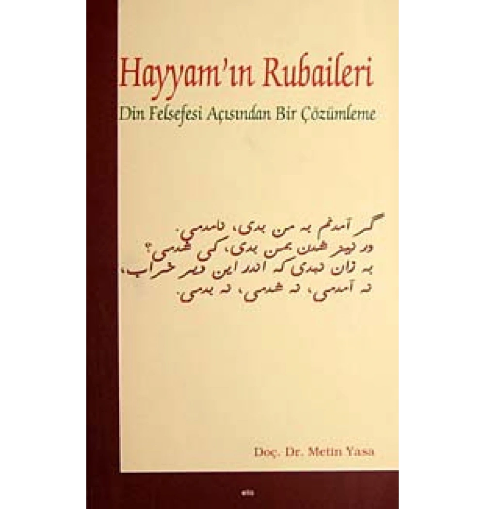 Hayyamın Rubaileri (Din Felsefe Açı. Bir Çözümleme) - Elis