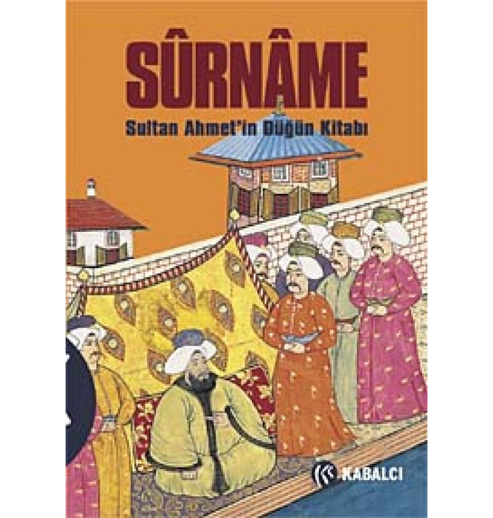 Sürname   Sultan Ahmetin Düğün Kitabı  Kabalcı