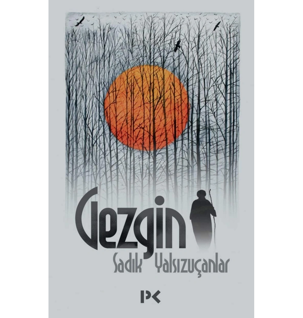 Gezgin. Sadik Yalsizuçanlar Profil