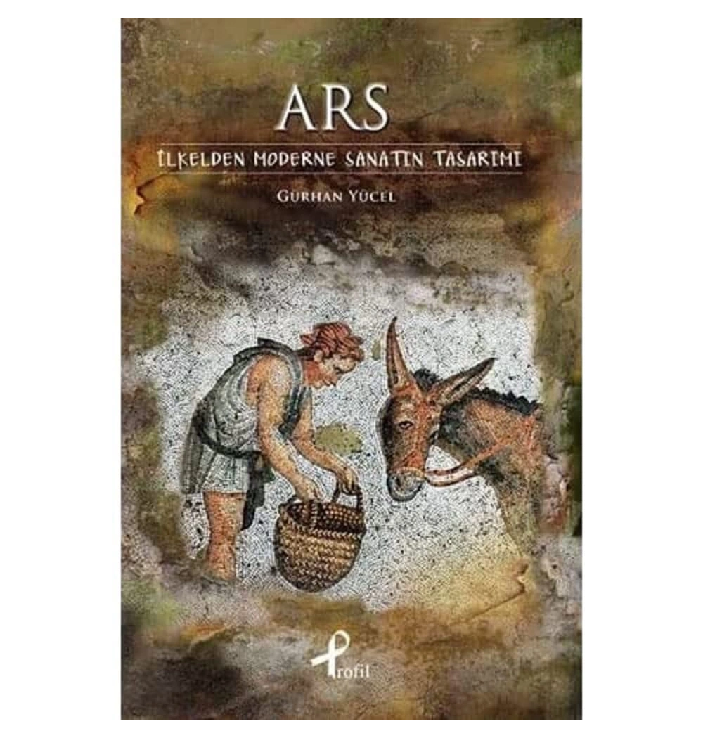Ars Ilkelden Moderne Sanatin Tasarimi Gürhan Yücel Profil