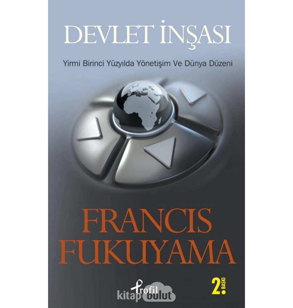Devlet Inşasi. Francis Fukuyama Profil