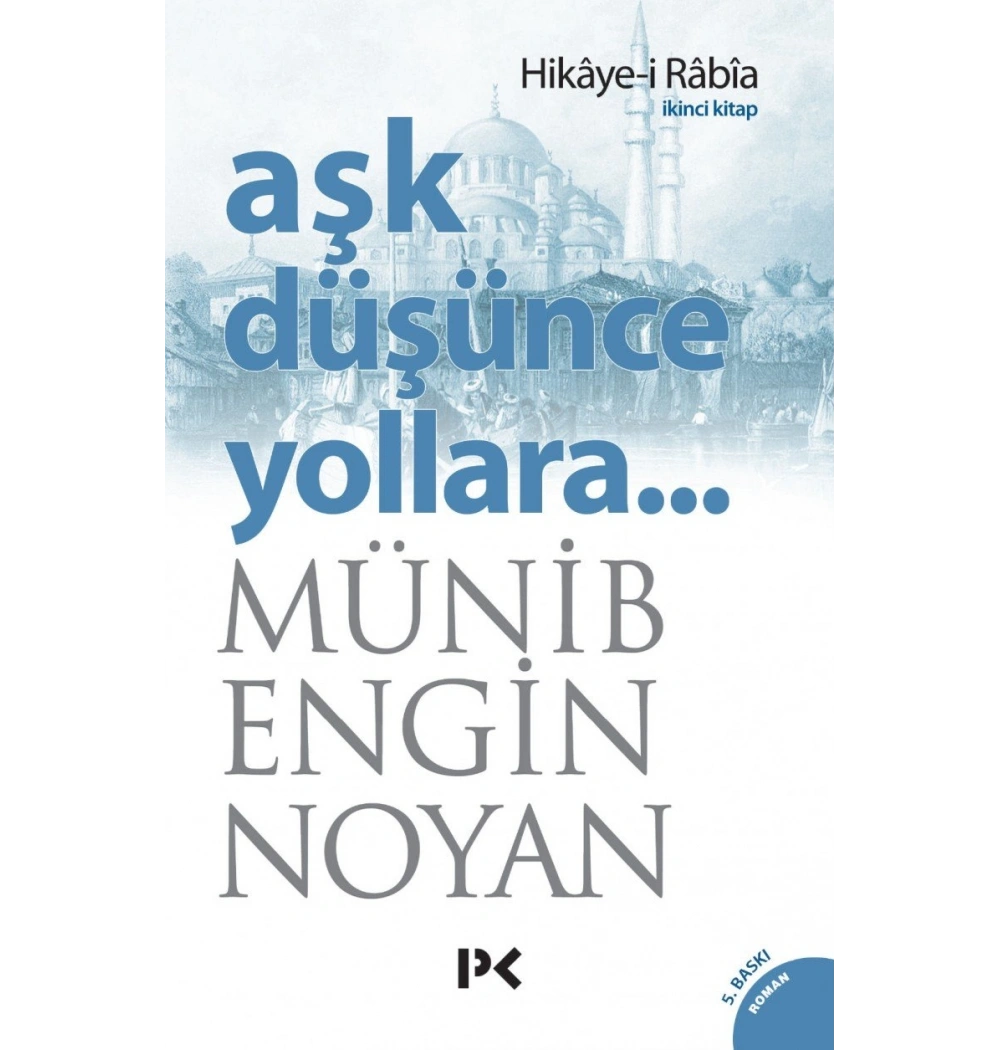 Aşk Düşünce Yollara Hikayei Rabia - Profil Yayınları