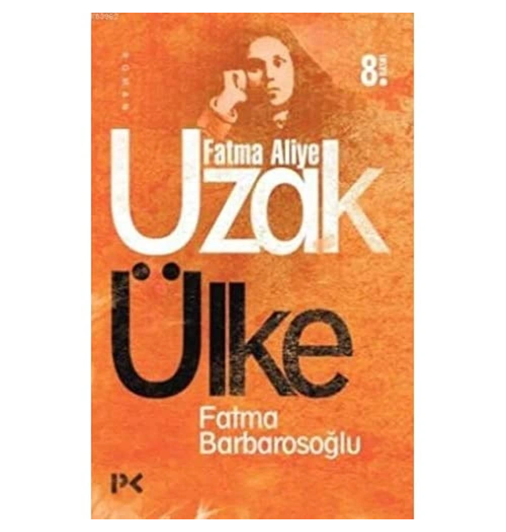 Uzak Ülke Fatma Aliye Fatma Barbarosoğlu Profil Yay.