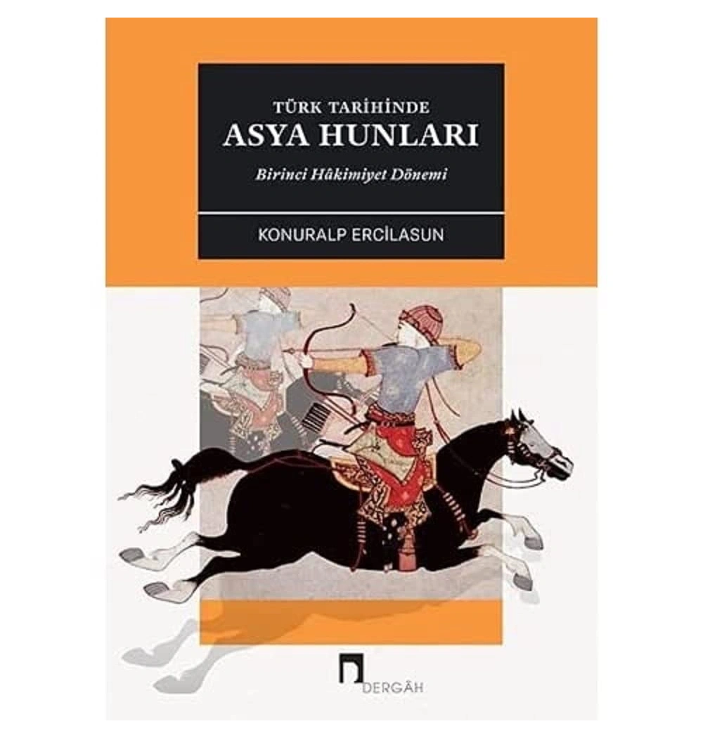 Türk Tarihinde Asya Hunları Konuralp Ercilasun Dergah