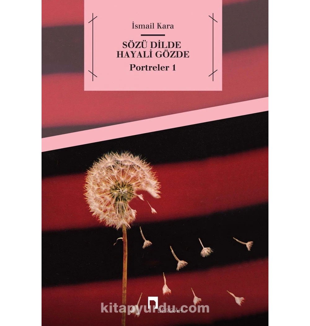 Sözü Dilde Hayali Gözde İsmail Kara Dergah