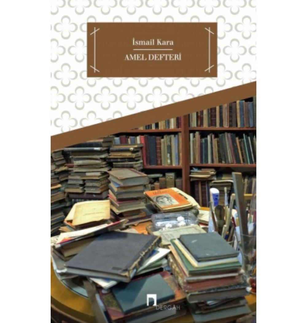 Amel Defteri İsmail Kara Dergah