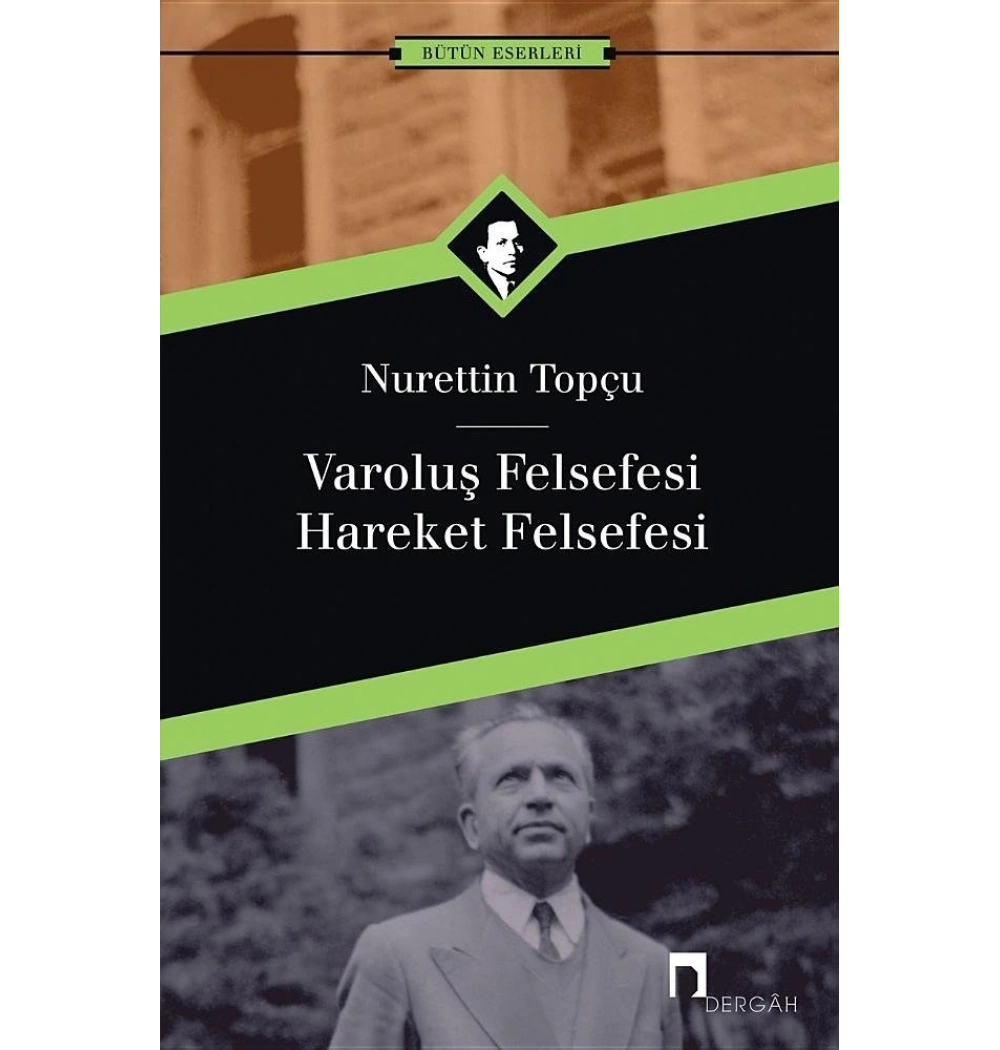 Varoluş Felsefesi Hareket Felsefesi  Nurettin Topçu Dergah