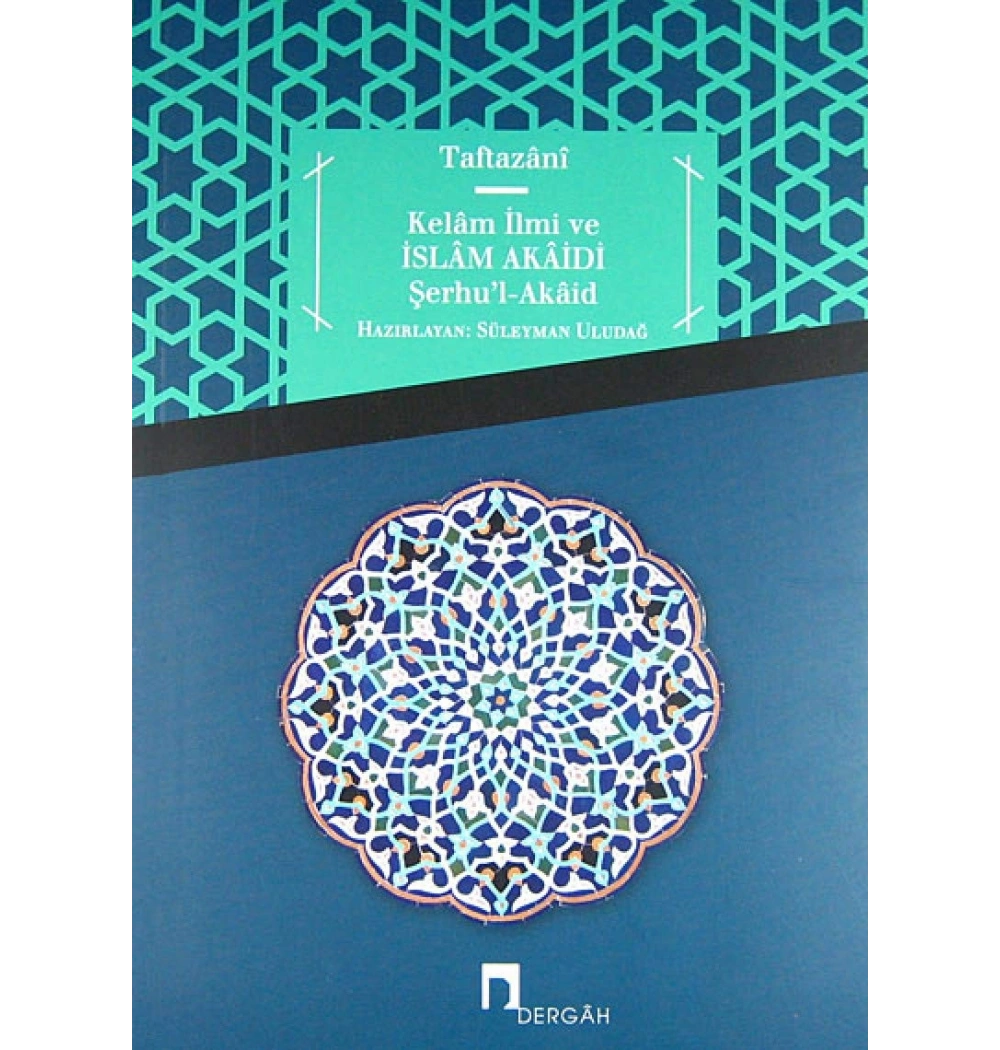 Kelam İlmi Ve İslam Akaidi-Taftazani-Dergah