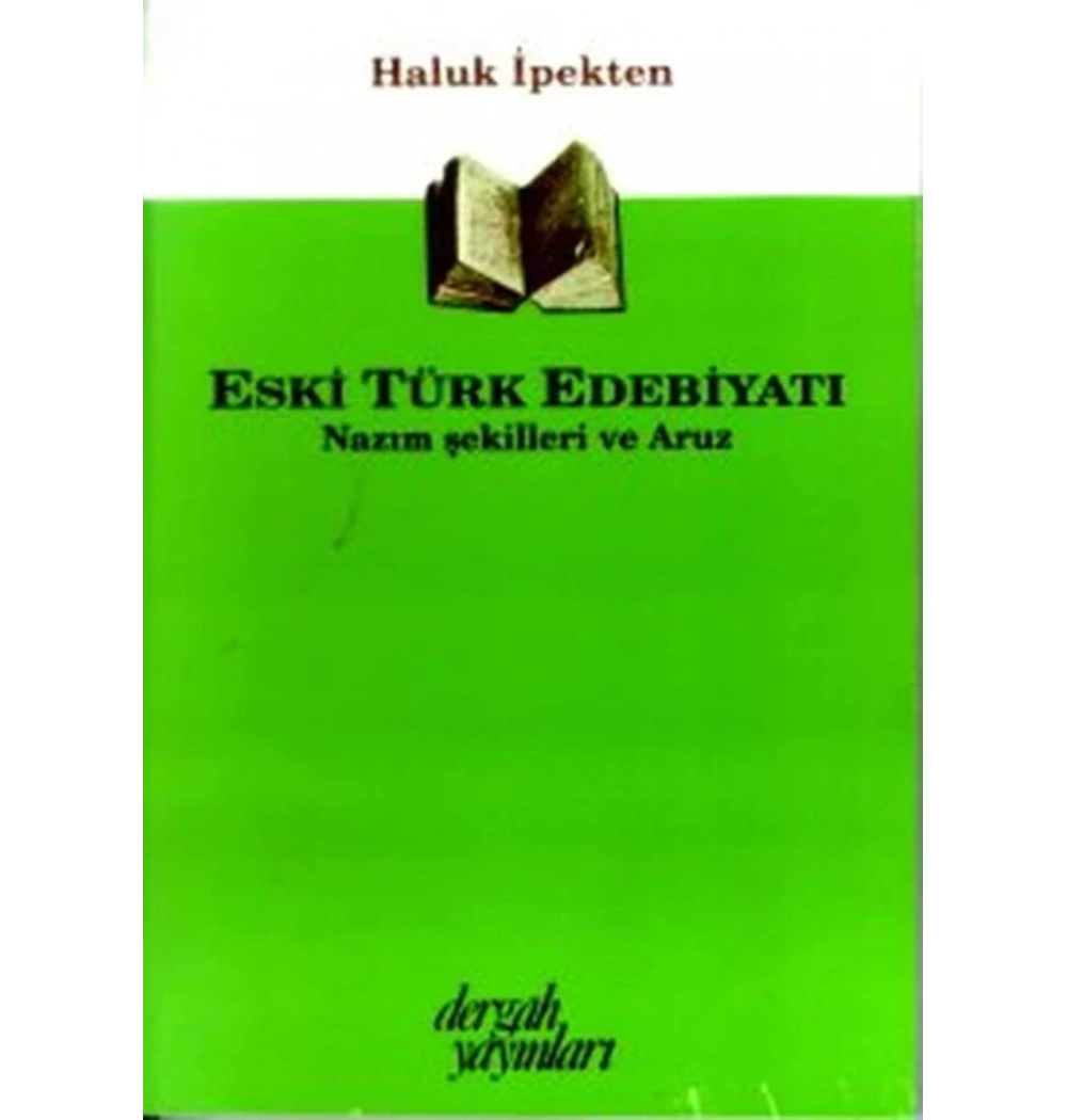 Eski Türk Edebiyatı Nazım Şekilleri Ve Aruz Dergah