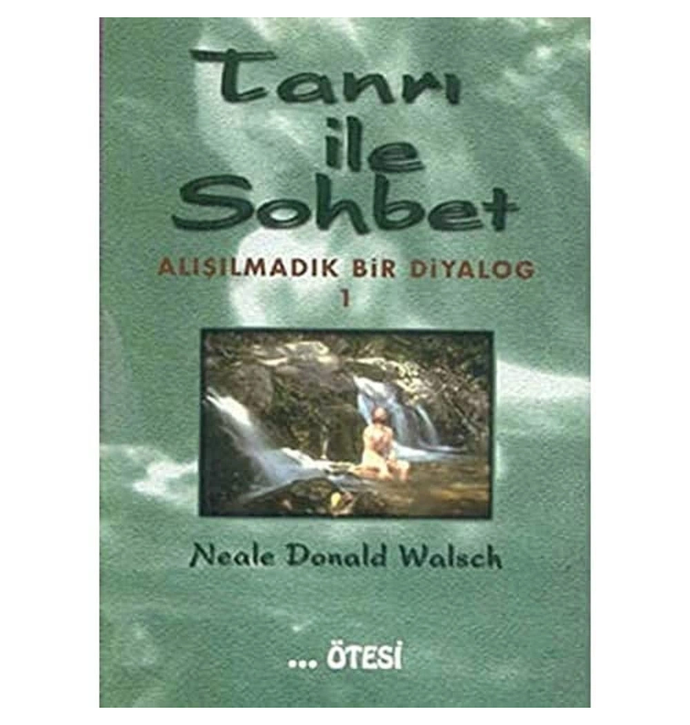 Tanrı İle Sohbet Alışılmadık Bir Diyalog 1 - Ötesi Yayınları
