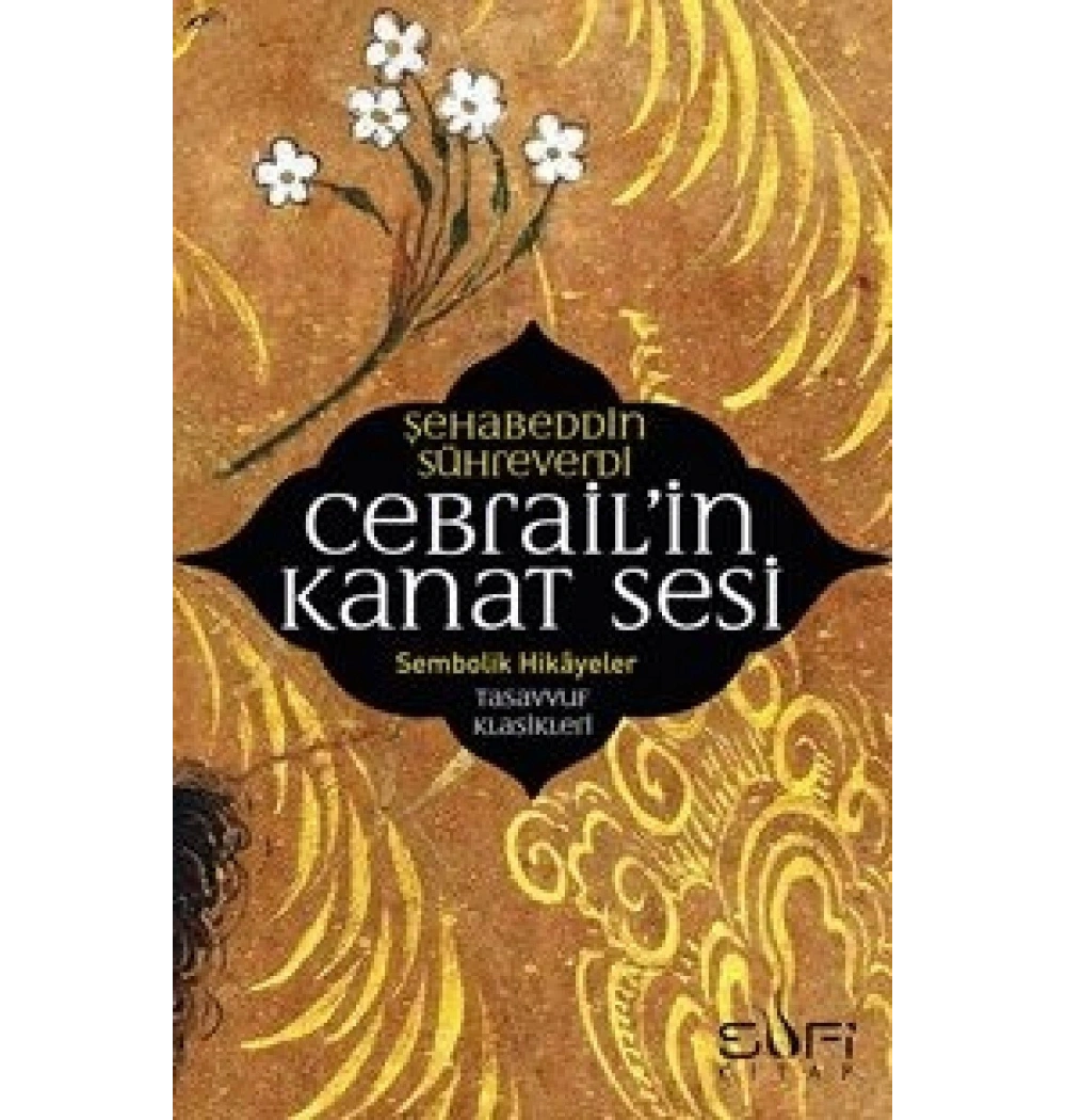 Cebrailin Kanat Sesi Sehabeddin Sühreverdi Sufi Kitap