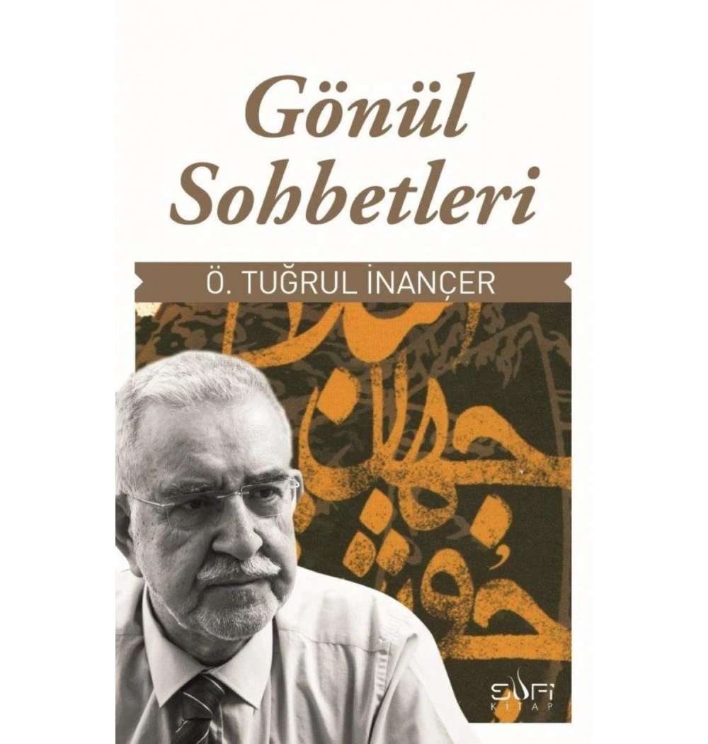 Gönül Sohbetleri Tuğrul İnançer Sufi