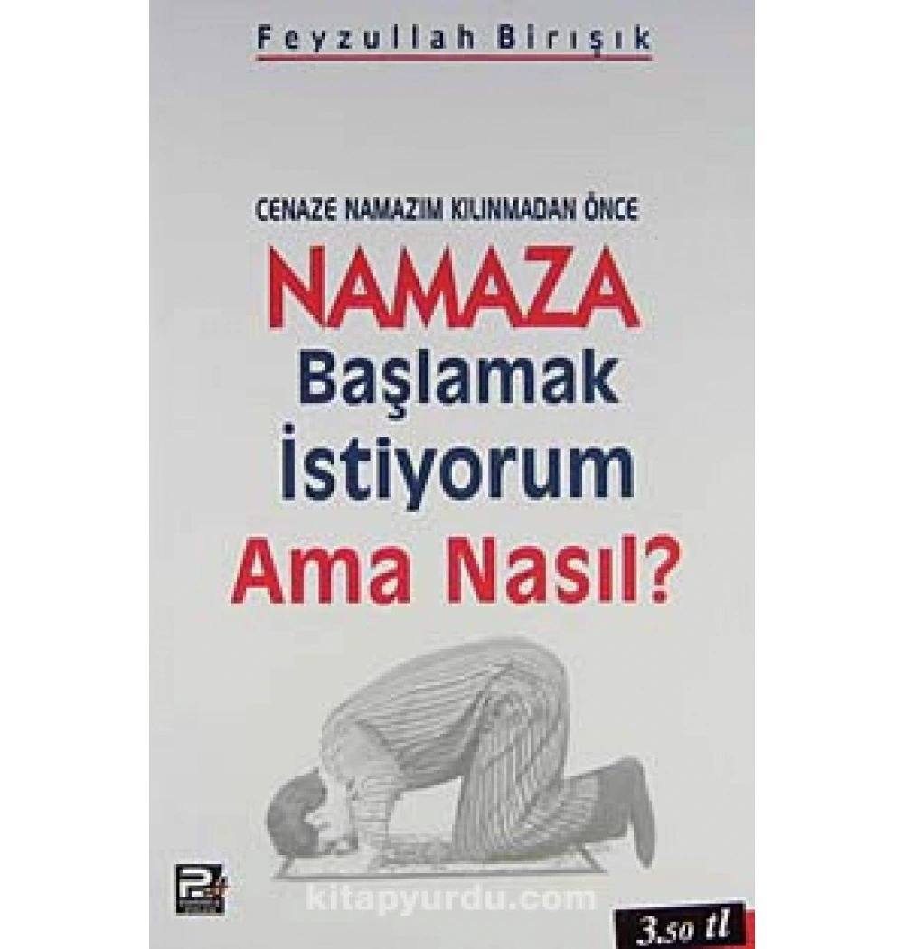 Namaza Başlamak İstiyorum Ama Nasıl