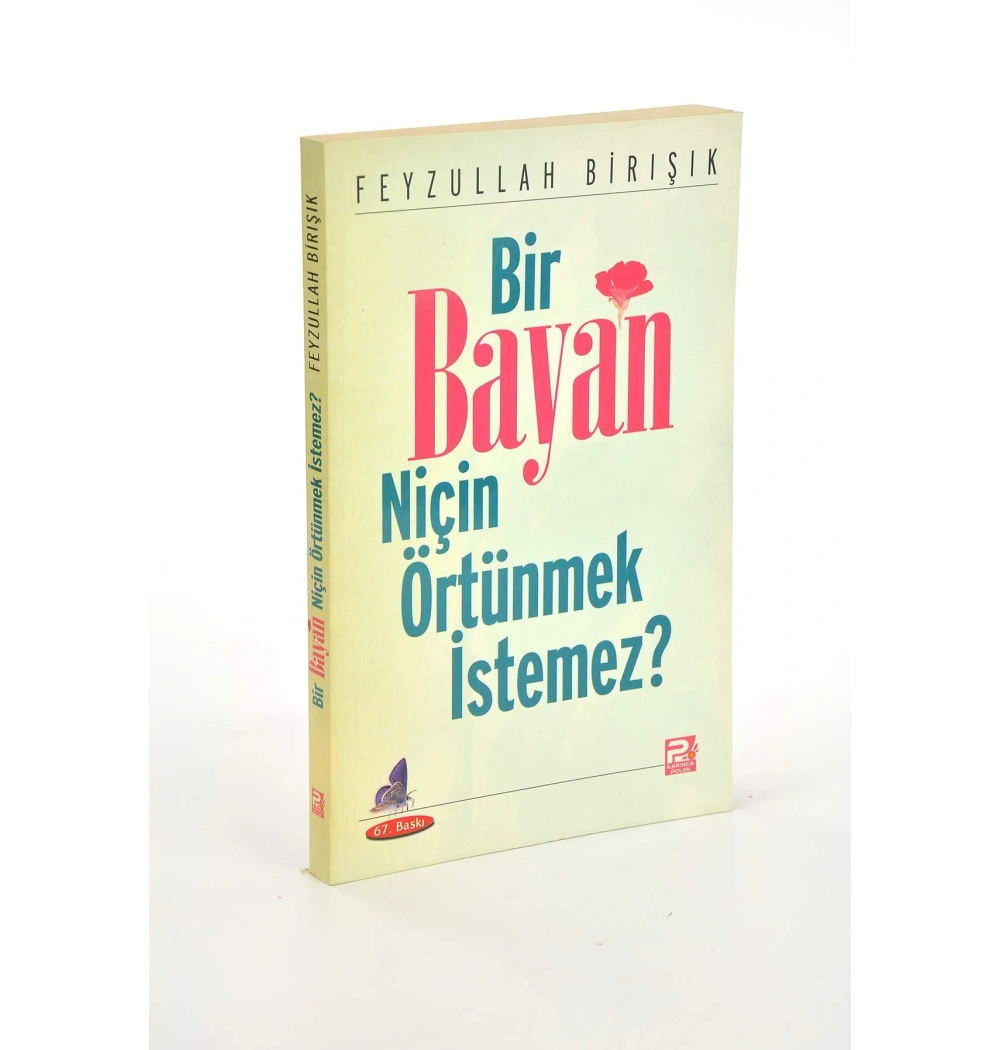 Bir Bayan Niçin Örtünmek İstemez ? Karınca