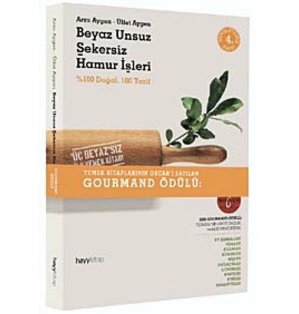 Beyaz Unsuz Şekersiz Hamur İşleri - Arzu Aygen - Hayy Kitap