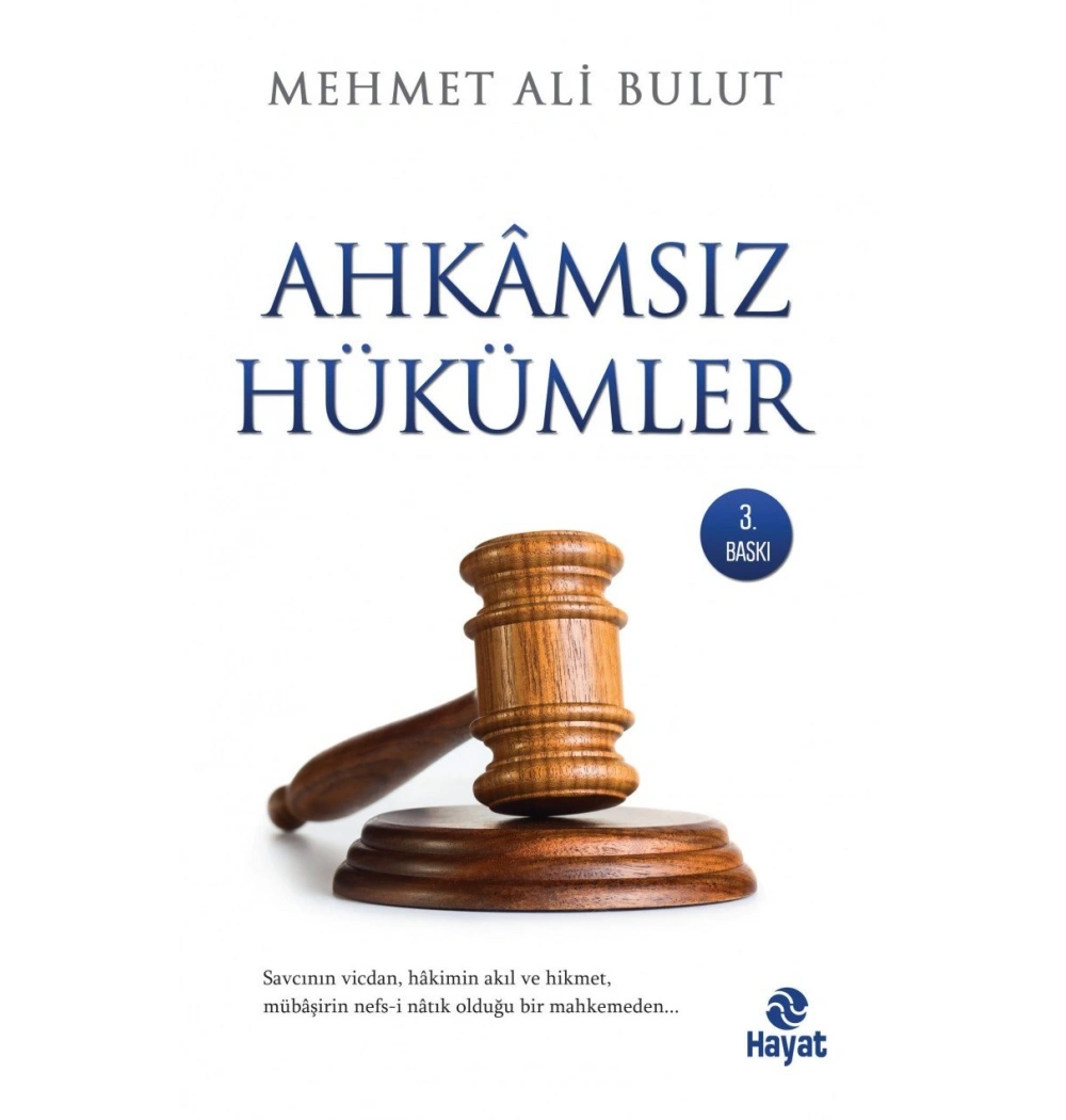 Ahkamsız Hükümler-Mehmet Ali Bulut-Hayat