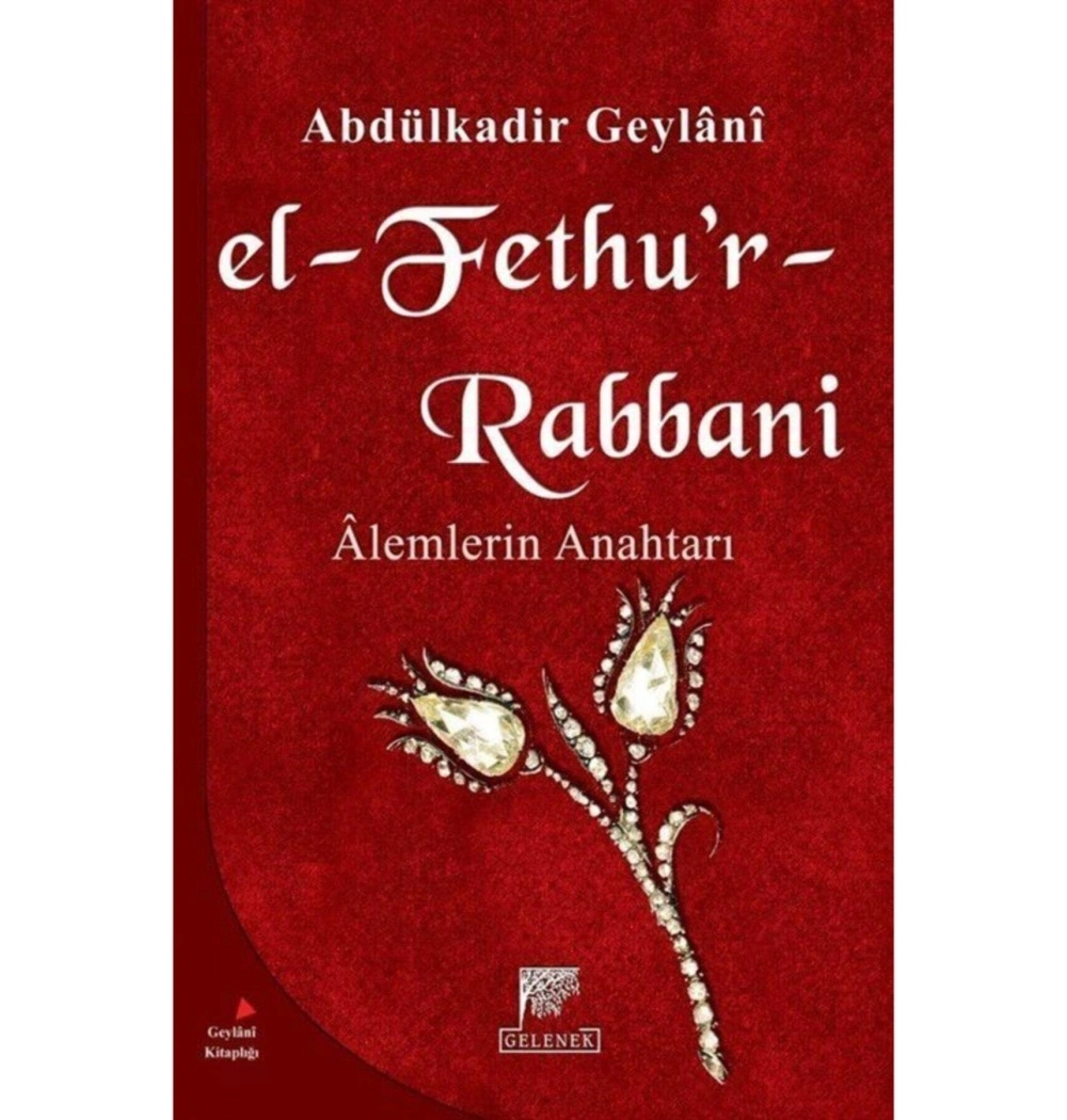 Elfethurrabbani Alemlerin Anahtarı-Abdülkadir Geylani Gelenek