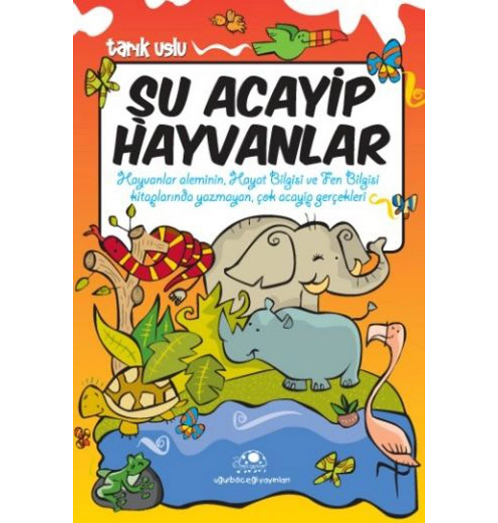 Şu Acayip Hayvanlar Tarık Uslu Uğurböceği