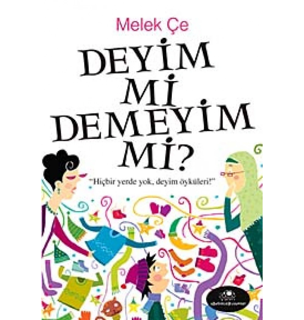 Deyim Mi Demeyim Mi? - Melek Çe - Uğurböceği