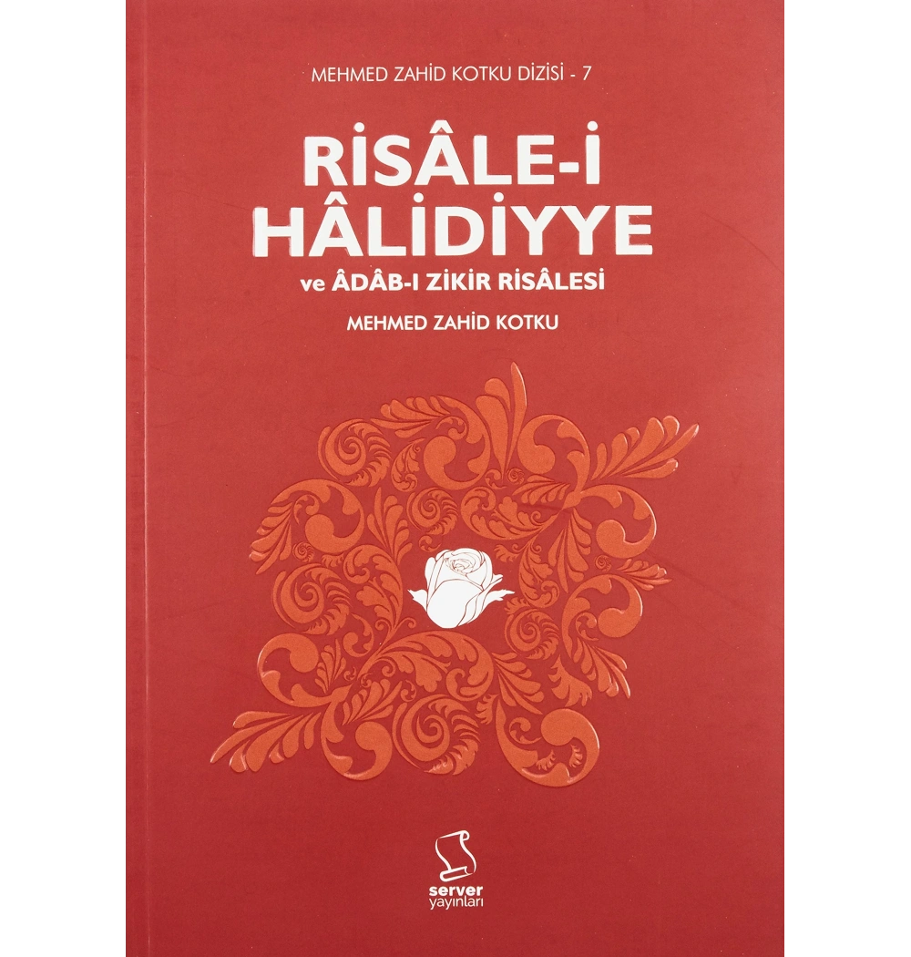 Risalei Halidiyye Ve Adabı Zikir Risalesi M.Zahid Kotku  Server Yayınları