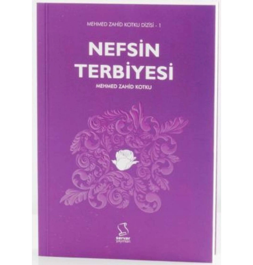 Nefsin Terbiyesi. Mehmed Zahid Kotku Server Yayınları