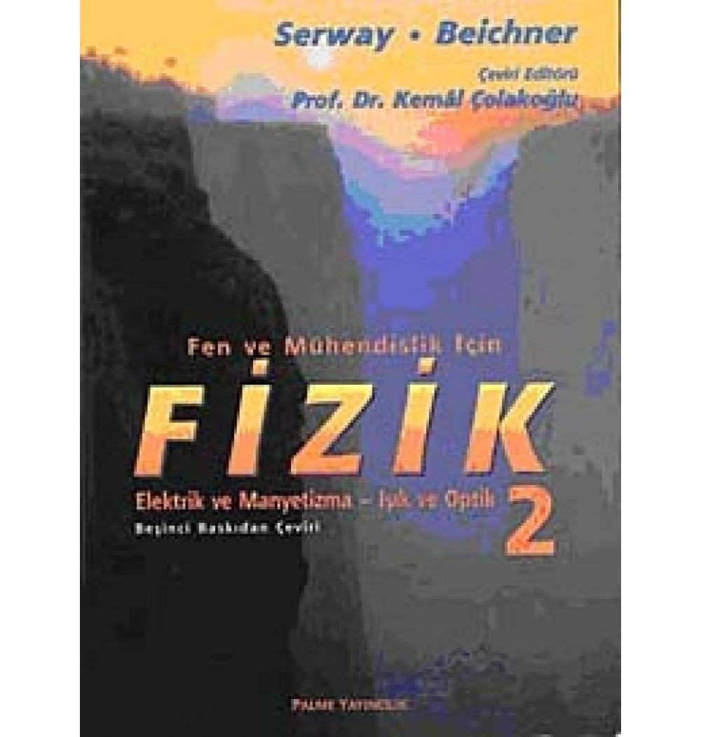 Fizik Serway 2 Fen Ve Mühendislik Için Palme Yayın