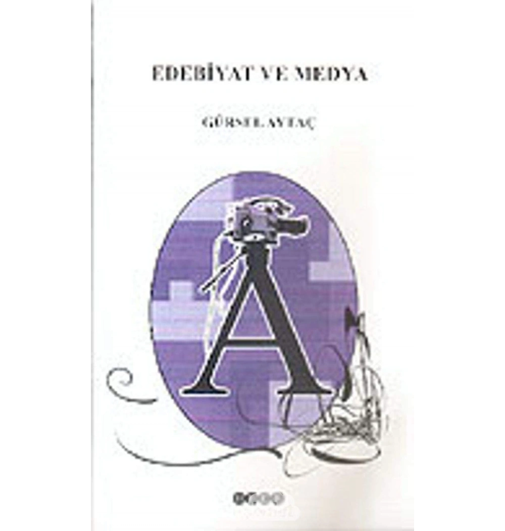 Edebiyat Ve Medya. Gürsel Aytaç