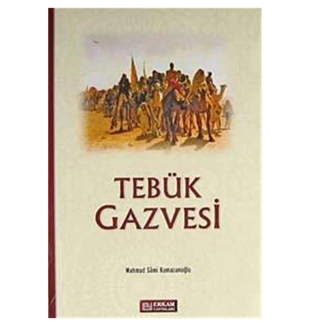 Tebük Gazvesi / M.S.Ramazanoğlu Erkam Yay.
