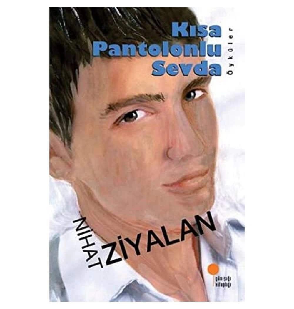 Kısa Pantolonlu Sevda  Nihat Ziyalan  Günışığı