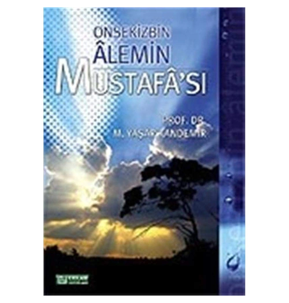 Onsekizbin Alemin Mustafası (Sav)- M.Yaşar Kandemir - Erkam