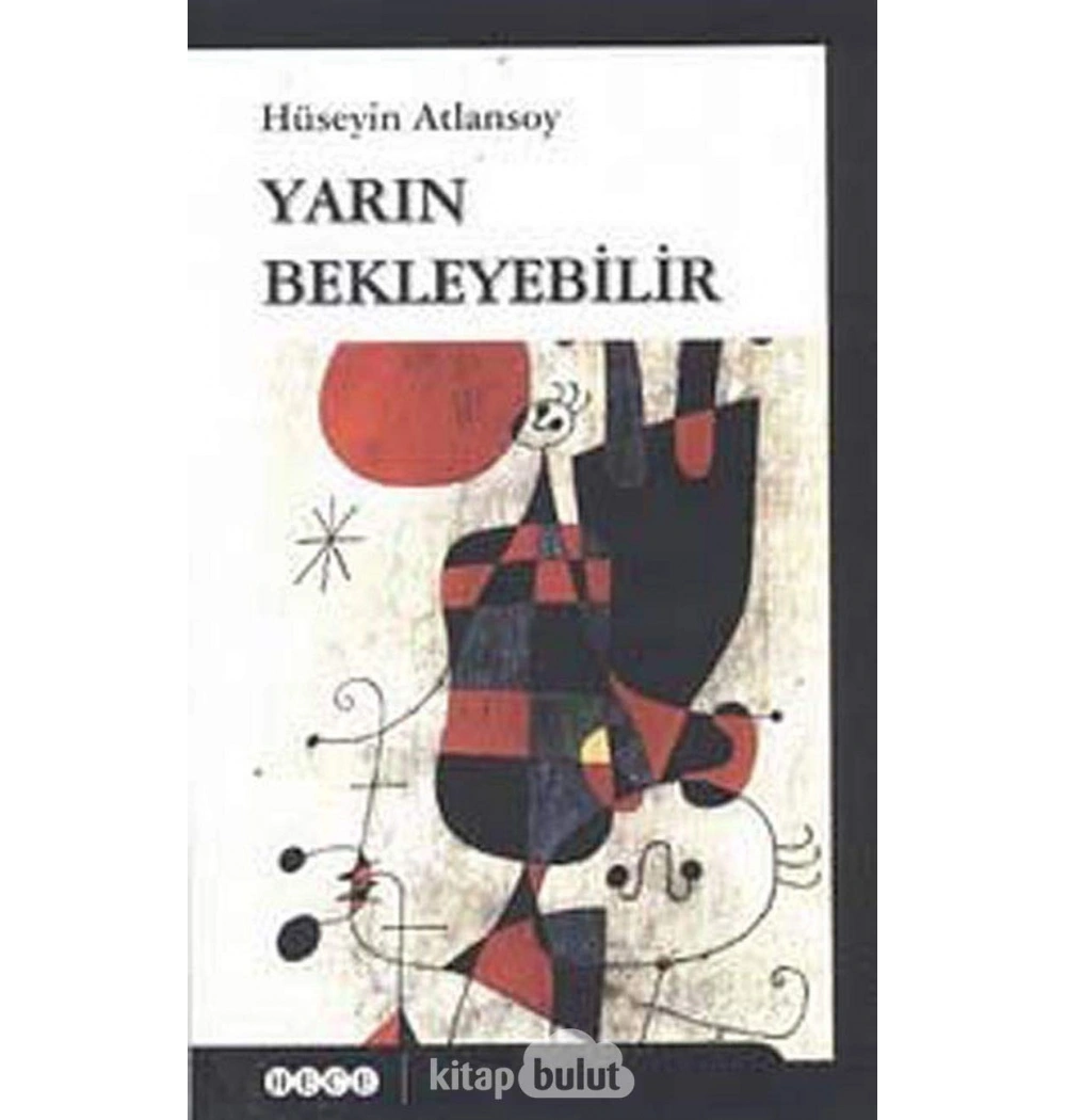 Yarın Bekleyebilir Hüseyin Atlansoy Hece Yayın