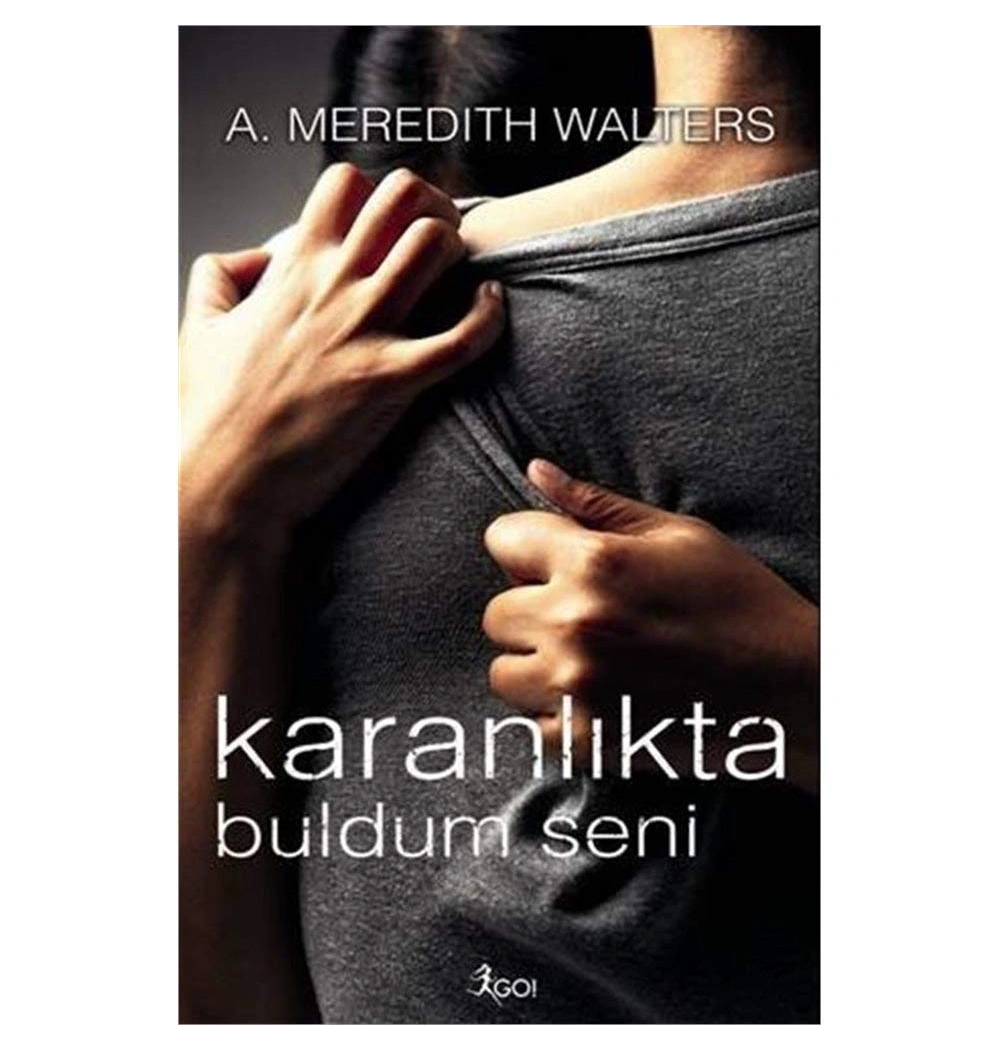 Karanlıkta Buldum Seni  Gokitap