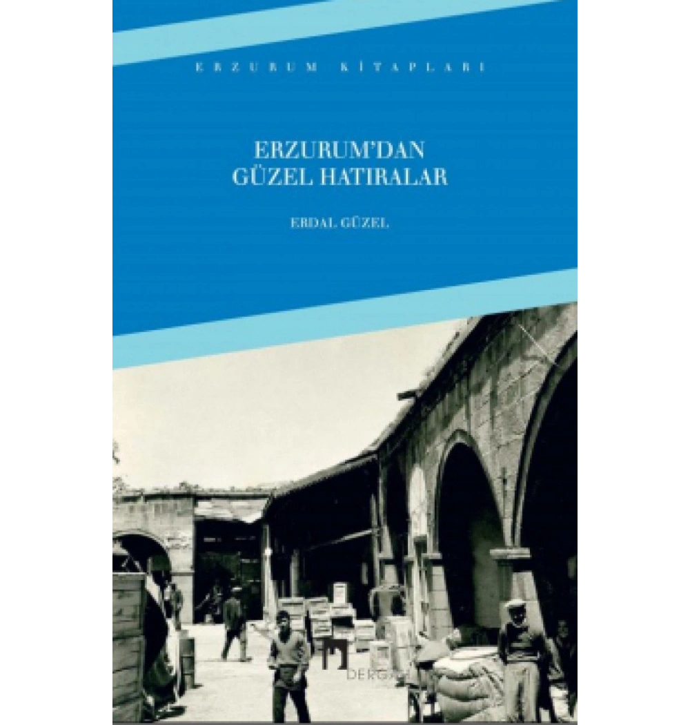 Erzurumda Güzel Hatıralar  Erdal Güzel Dergah