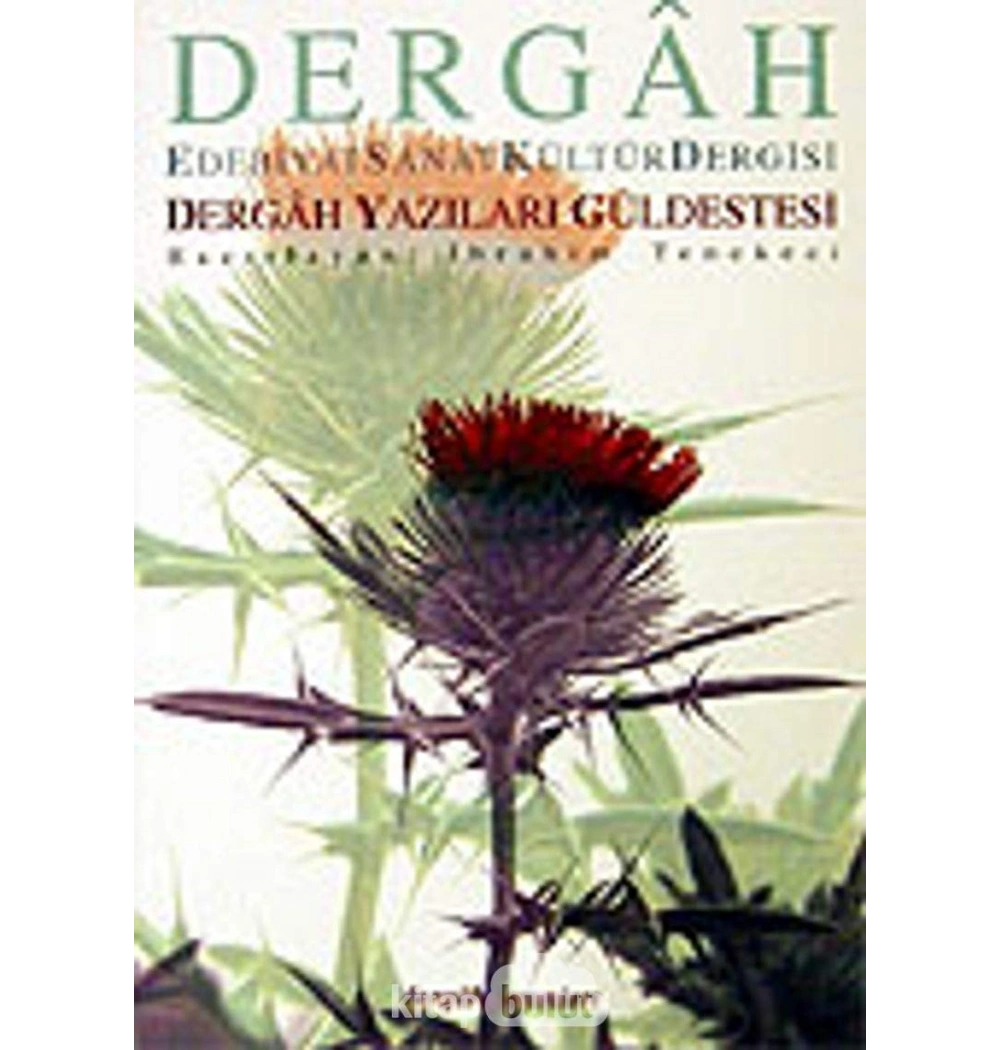Dergah Yazıları Güldestesi - Dergah
